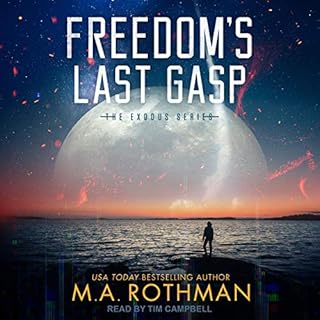 Freedom's Last Gasp Audiolibro Por M.A. Rothman arte de portada