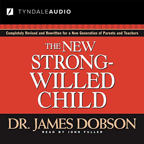 The New Strong-Willed Child Audiobook By James C. Dobson cover art