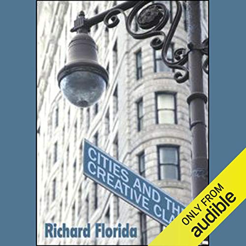 Cities and the Creative Class Audiobook By Richard Florida cover art