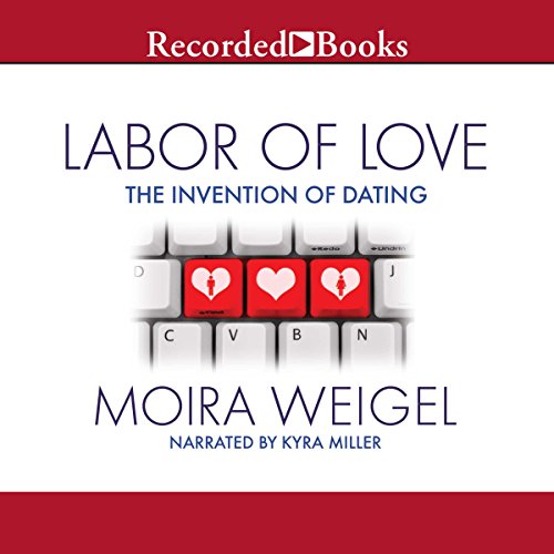 Labor of Love Audiobook By Moira Weigel cover art