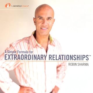 A Simple Formula for Extraordinary Relationships Audiobook By Robin Sharma cover art