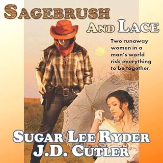 Sagebrush & Lace Audiobook By Sugar Lee Ryder, J. D. Cutler cover art