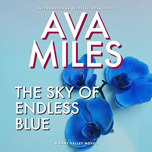 The Sky of Endless Blue Audiobook By Ava Miles cover art