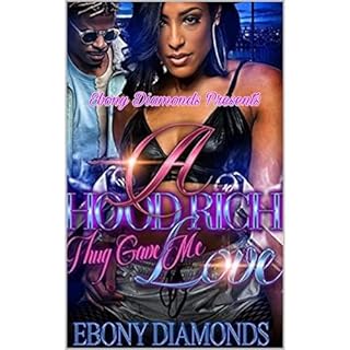 A Hood Rich Thug Gave Me Love Audiobook By Ebony Diamonds cover art