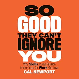 So Good They Can't Ignore You Audiolibro Por Cal Newport arte de portada