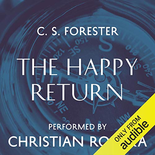 The Happy Return Audiolibro Por C. S. Forester arte de portada