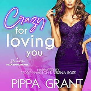 Crazy for Loving You Audiobook By Pippa Grant cover art