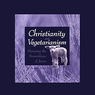 Christianity and Vegetarianism Audiolibro Por Fr. John Dear, S.J. arte de portada