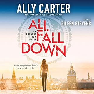 All Fall Down (Embassy Row, Book 1) Audiobook By Ally Carter cover art