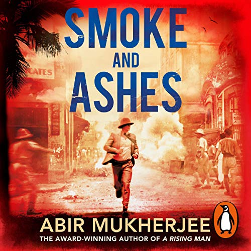 Smoke and Ashes Audiobook By Abir Mukherjee cover art