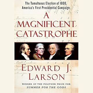 A Magnificent Catastrophe Audiobook By Edward J. Larson cover art