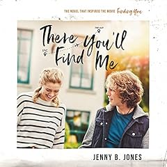 There You'll Find Me Audiobook By Jenny B. Jones cover art