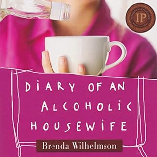 Diary of an Alcoholic Housewife Audiobook By Brenda Wilhelmson cover art