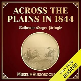 Across the Plains in 1844 Audiolibro Por Catherine Sager Pringle arte de portada