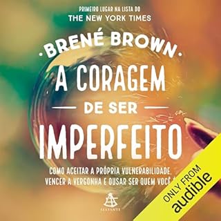 A coragem de ser imperfeito Audiolivro Por Brené Brown capa