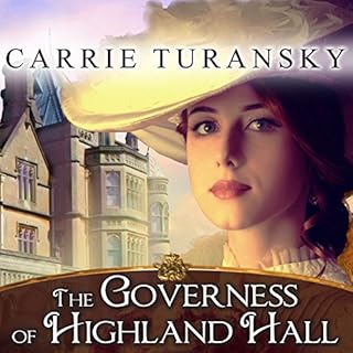 The Governess of Highland Hall Audiobook By Carrie Turansky cover art