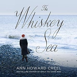 The Whiskey Sea Audiobook By Ann Howard Creel cover art