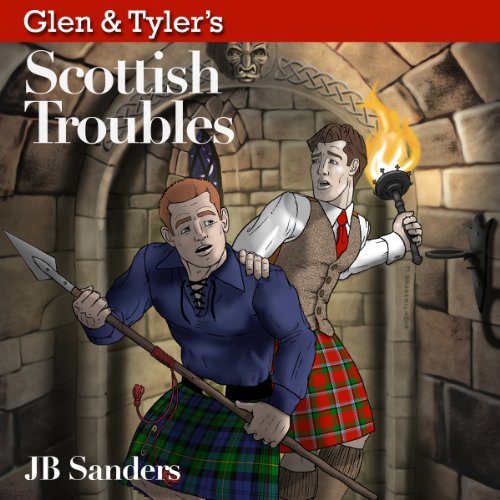 Glen & Tyler's Scottish Troubles Audiobook By JB Sanders cover art