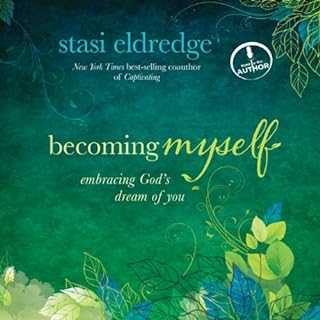 Becoming Myself Audiobook By Stasi Eldredge cover art