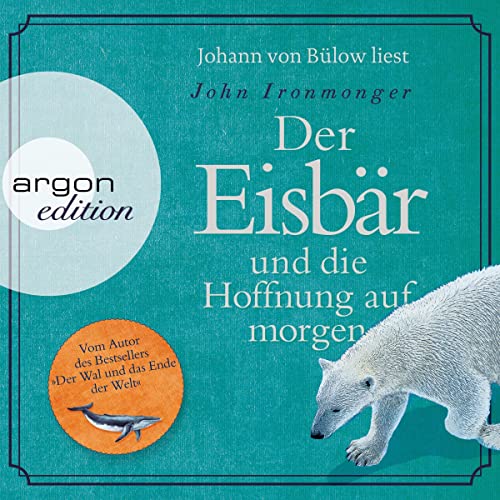 Der Eisbär und die Hoffnung auf morgen Audiolibro Por John Ironmonger arte de portada