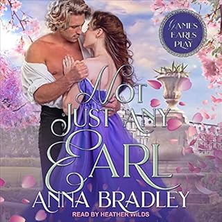 Not Just Any Earl Audiobook By Anna Bradley cover art