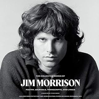 The Collected Works of Jim Morrison Audiobook By Jim Morrison, Tom Robbins - foreword cover art