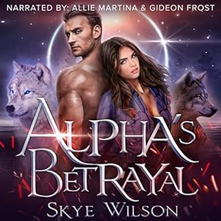 Alpha's Betrayal Audiobook By Skye Wilson cover art