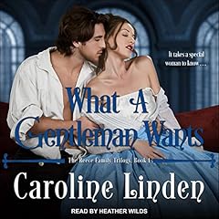 What a Gentleman Wants Audiobook By Caroline Linden cover art