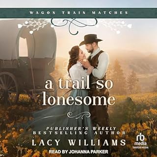 A Trail So Lonesome Audiobook By Lacy Williams cover art