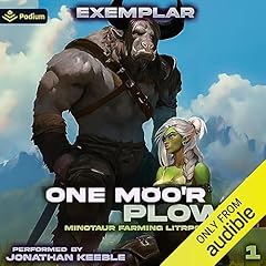 One Moo'r Plow: Minotaur Farming LitRPG Audiolibro Por Exemplar arte de portada