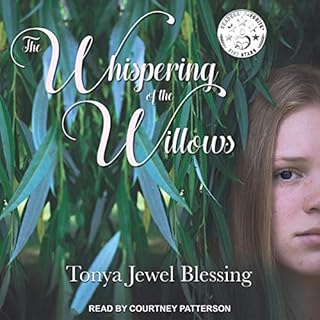 The Whispering of the Willows Audiobook By Tonya Jewel Blessing cover art