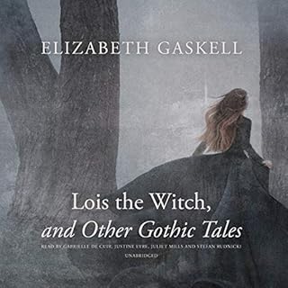 Lois the Witch, and Other Gothic Tales Audiolibro Por Elizabeth Gaskell arte de portada