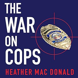 The War on Cops Audiobook By Heather Mac Donald cover art