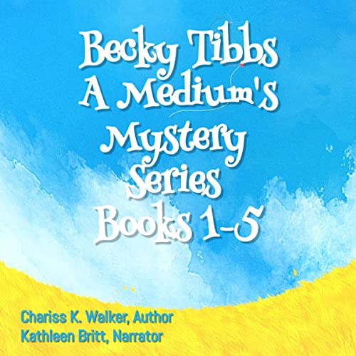 Becky Tibbs Audiobook By Chariss K Walker cover art