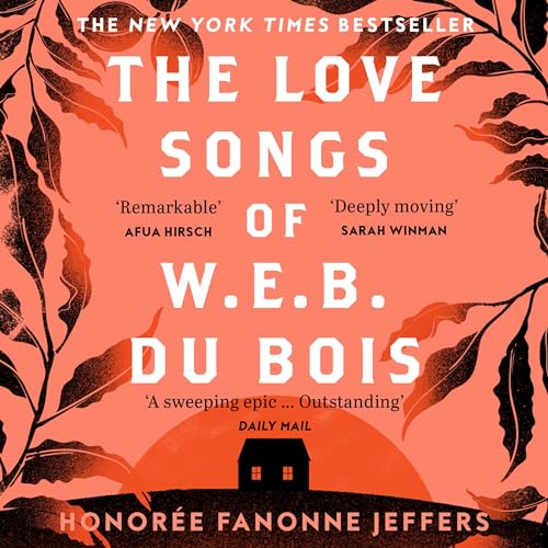 The Love Songs of W.E.B. Du Bois Audiolibro Por Honorée Fanonne Jeffers, Prentice Onayemi arte de portada