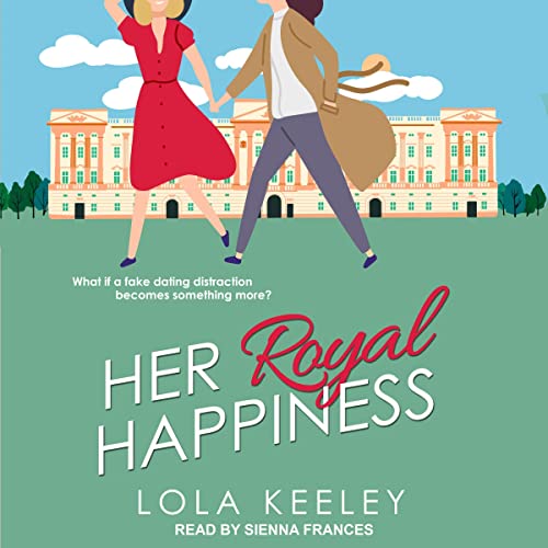 Her Royal Happiness Audiobook By Lola Keeley cover art