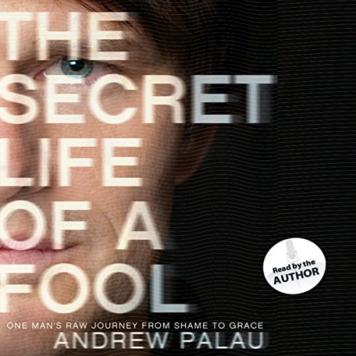 The Secret Life of a Fool Audiobook By Andrew Palau cover art