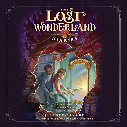 The Lost Wonderland Diaries: Secrets of the Looking Glass Audiobook By J. Scott Savage cover art