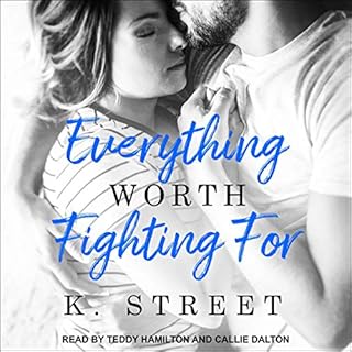 Everything Worth Fighting For Audiobook By K. Street cover art