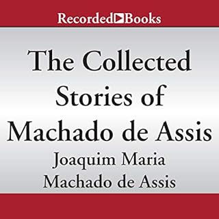 Collected Stories of Machado de Assis Audiobook By Machado De Assis cover art