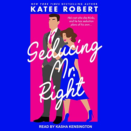 Seducing Mr. Right Audiolibro Por Katee Robert arte de portada