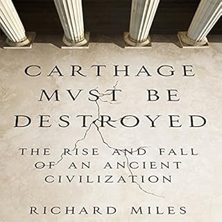 Carthage Must Be Destroyed Audiobook By Richard Miles cover art