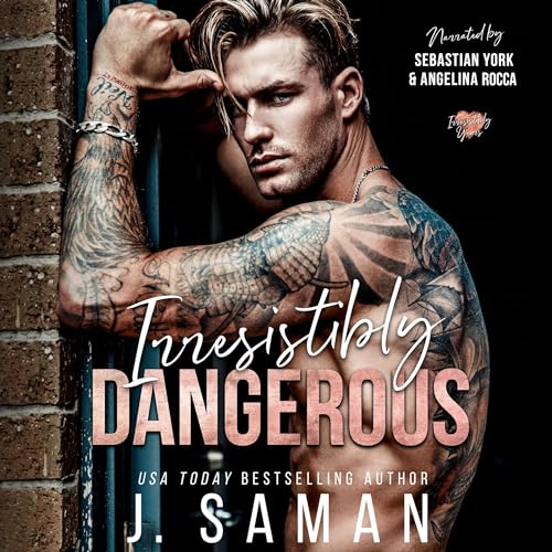 Irresistibly Dangerous Audiolibro Por J. Saman, Julie Saman arte de portada