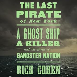 The Last Pirate of New York Audiolibro Por Rich Cohen arte de portada