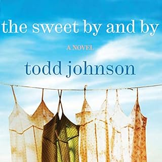 The Sweet By and By Audiobook By Todd Johnson cover art