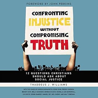 Confronting Injustice Without Compromising Truth Audiobook By Thaddeus J. Williams, John M. Perkins - foreword cover art