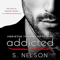 Addicted Audiobook By S. Nelson cover art