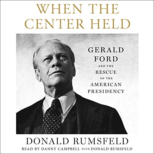 When the Center Held Audiobook By Donald Rumsfeld cover art