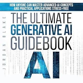 The Ultimate Generative AI Guidebook Audiobook By Jordan Blake cover art