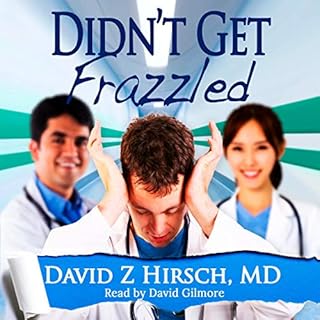 Didn't Get Frazzled: Humorous Medical Fiction Audiolibro Por David Z Hirsch arte de portada